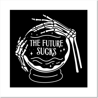 The Future Sucks Posters and Art